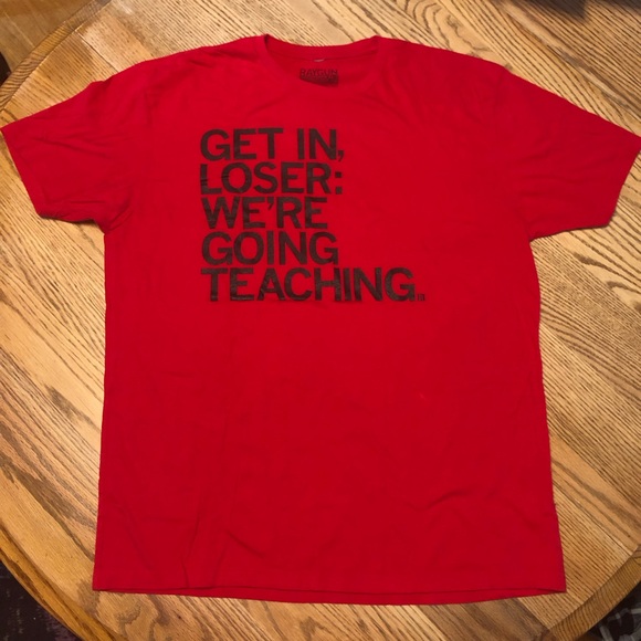 NWOT Raygun “Get in Loser, We’re Going Teaching” T-Shirt, Red - Size XL - Picture 1 of 6